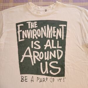 VTG 90s Environment Is All Around Us Be Apart Of It T shirt Yawn Mower Organic